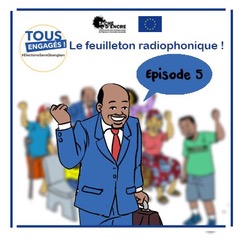 Episode 5 CHACUN DOIT JOUER UN RÔLE POUR DES ELECTIONS SANS GBANGBAN